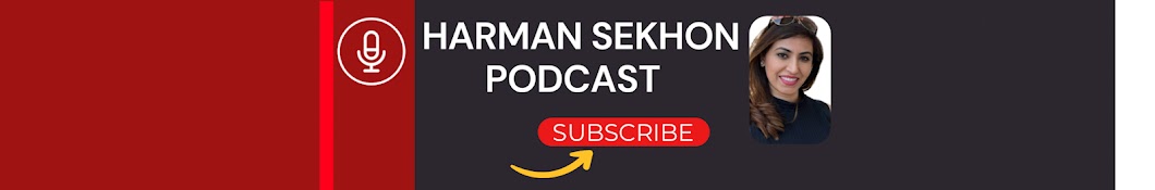 The Harman Sekhon Podcast