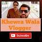 Khewra Wala Vlogger