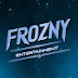 FROZNY ENTERTAINMENT