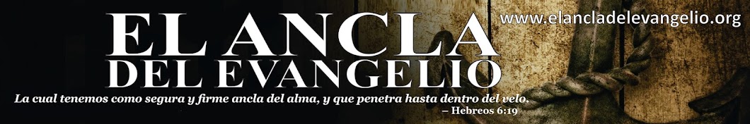 El Ancla del Evangelio