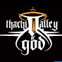 Thachi Valley Of God