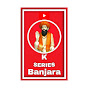 K_Series_Banjara