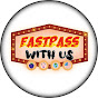 Fastpass With Us