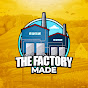 The Factory Made