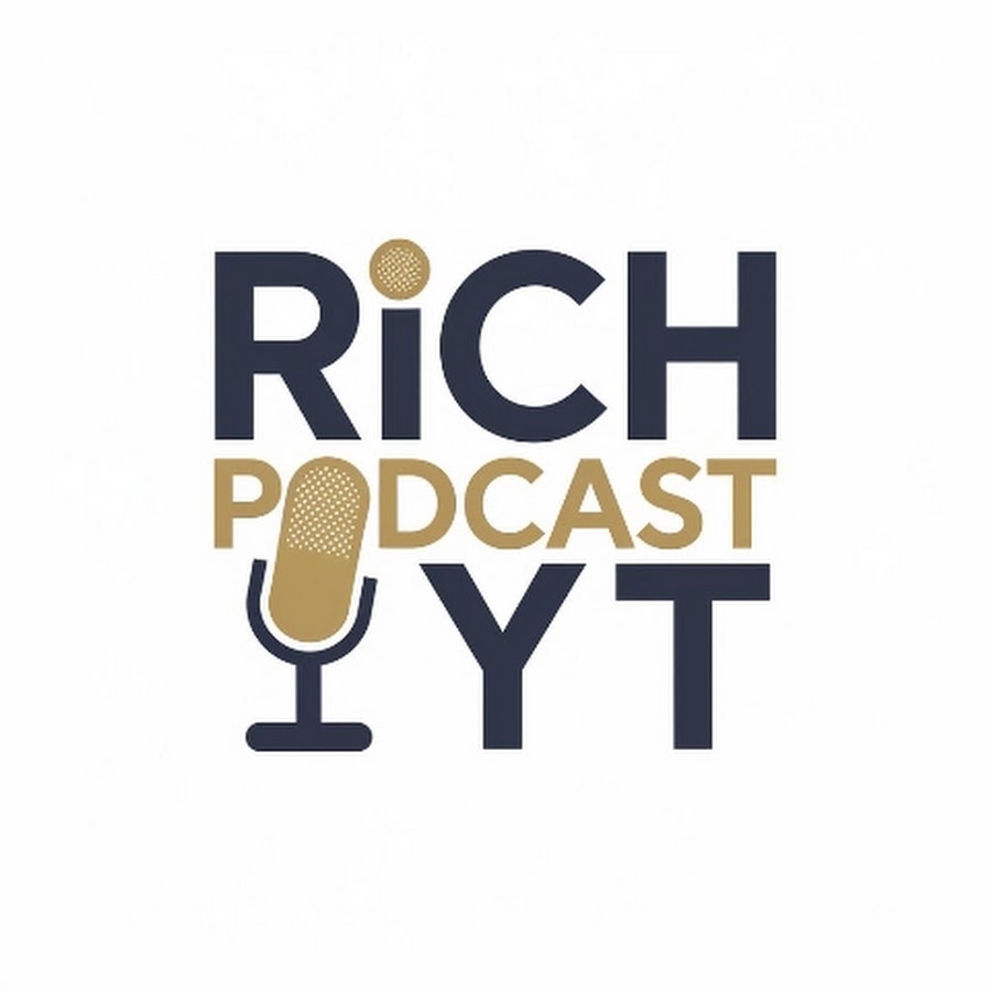 Rich Podcast YT YouTube