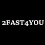 2FAST4YOU