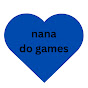 nana games