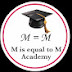 M is equal to M (M=M)