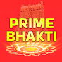 Prime Bhakti