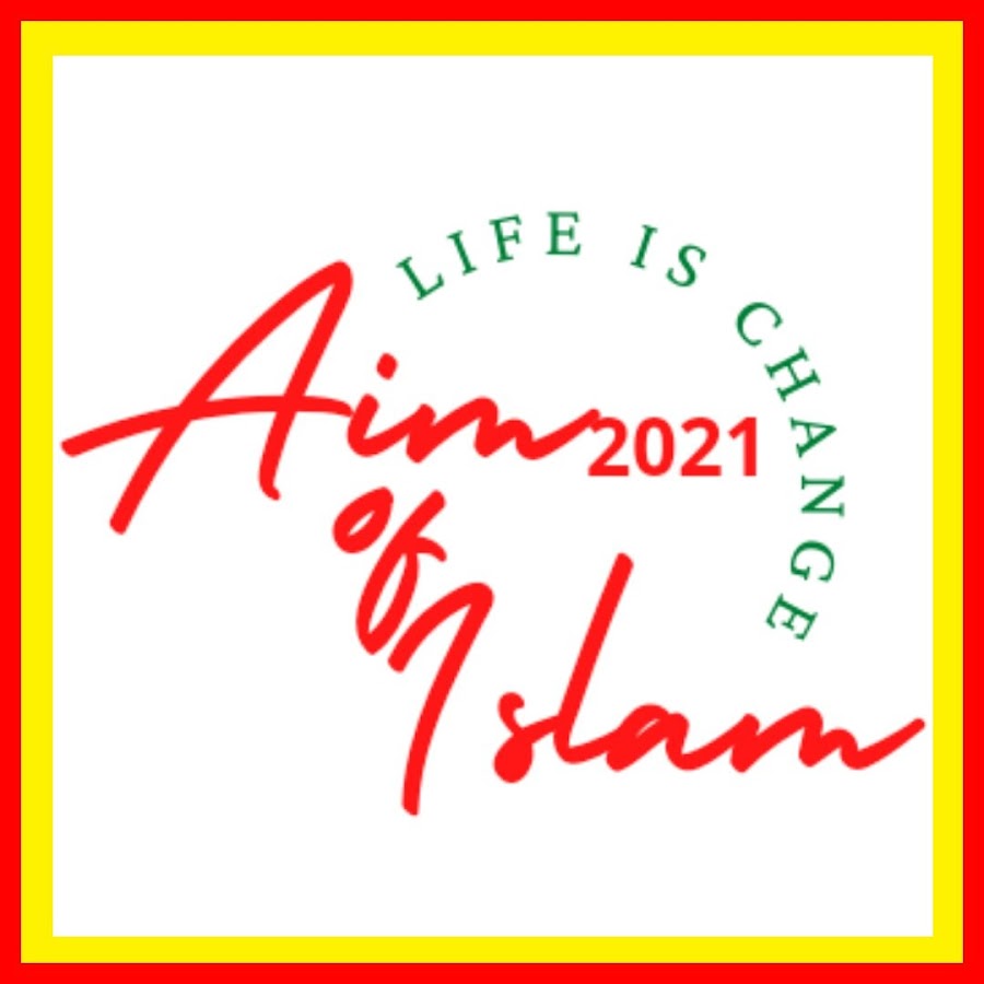 Aim of islam 2021