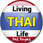 Living the Thai life and Beyond