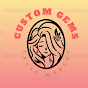 CuStOm GeMs