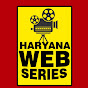 Haryanvi Webseries  