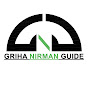 GRIHA NIRMAN GUIDE