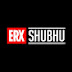 ErX Shubhu