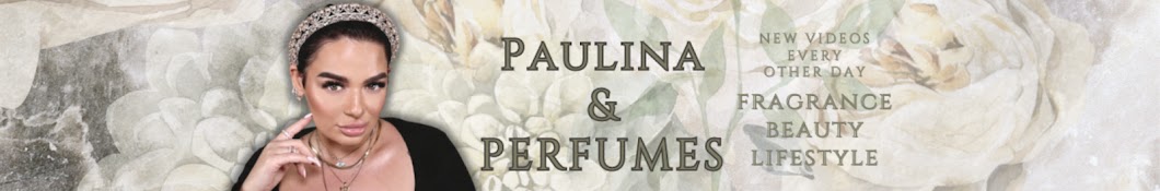 Paulina & Perfumes Banner