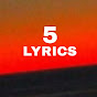 5 Lyrics