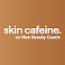 Skin Cafeine