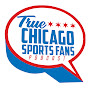 True Chicago Sports Fans Podcast