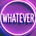 Whatever(워레버)