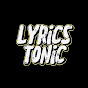 LYRICS TONIC