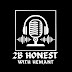 2B Honest with Hemant