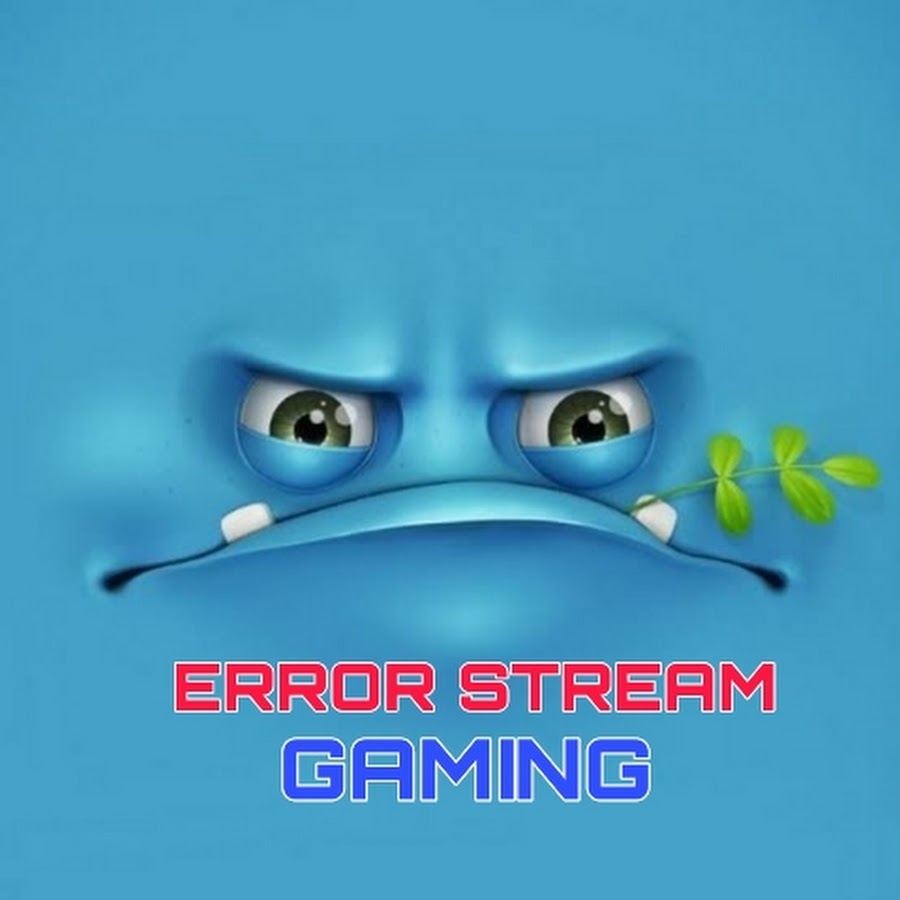Error stream gaming @errorstreamgamming302