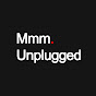 Mmm Unplugged