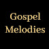 Gospel Melodies