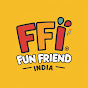 fun friend india