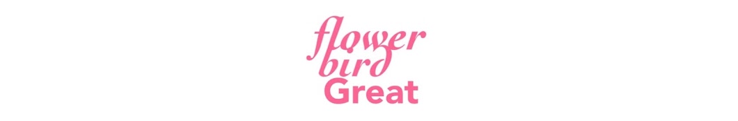 FlowerBirdGreat