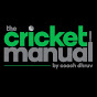 The Cricket Manual by Coach Dhruv