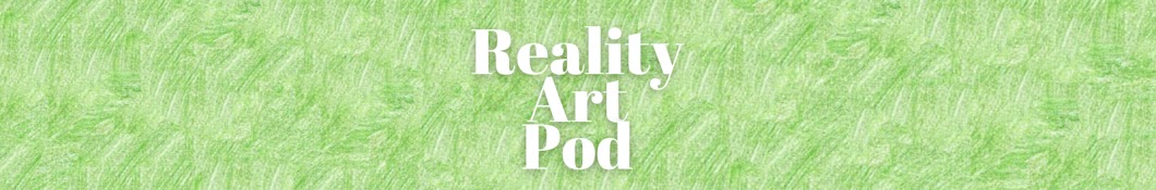 Reality Art Pod