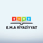 E.M.A RİYAZİYYAT