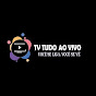 TV TUDO AO VIVO