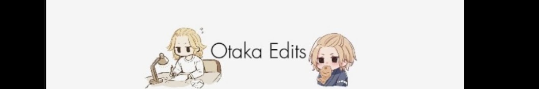 Otaka Edits