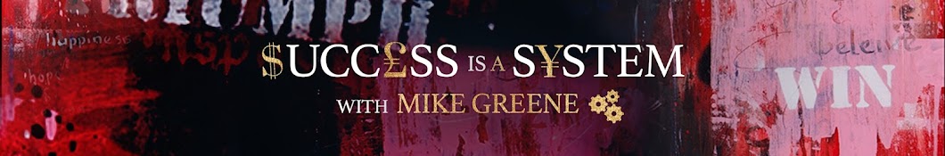 Mike Greene - Success is a System Banner