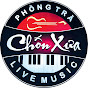 Phòng trà Chốn Xưa 