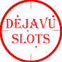 Dejavu Slots