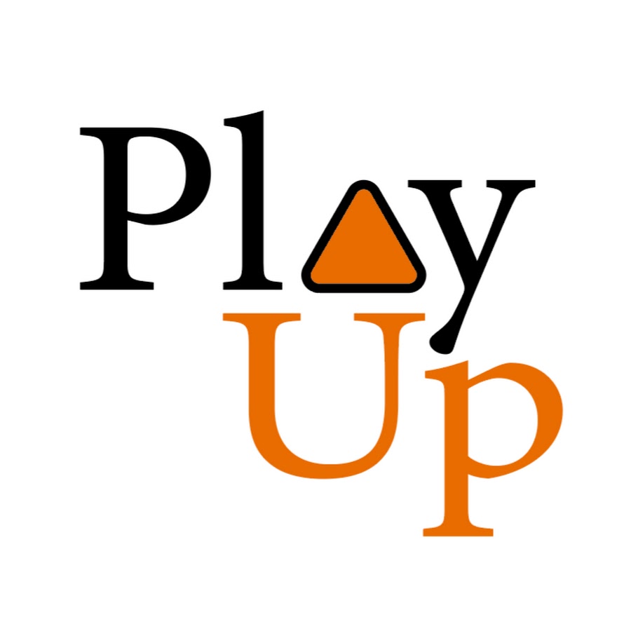 Play Up.