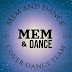 MEM & DANCE