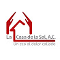 La Casa de la Sal, A.C.