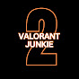 Valorant Junkie 2