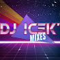 DJ ICEK' MIXES ♪