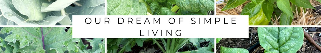 Our Dream of Simple Living