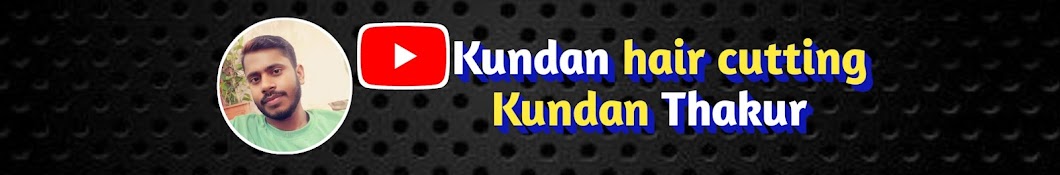 kundan hair cutting