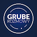 GRUBE ROZMOWY