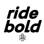 Ride Bold
