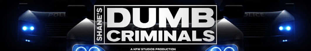 Shane's Dumb Criminals Banner