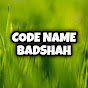 CODE NAME BADSHAH